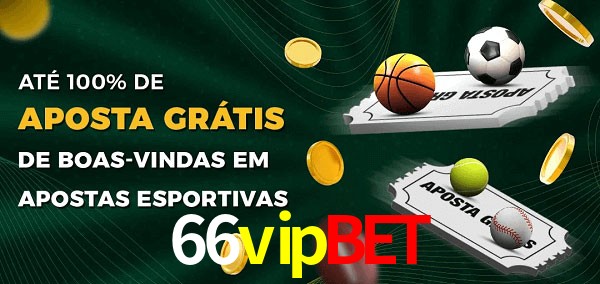66vipbet Ate 100% de Aposta Gratis