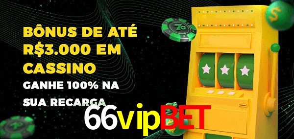 66vipbet melhor bônus de depósito